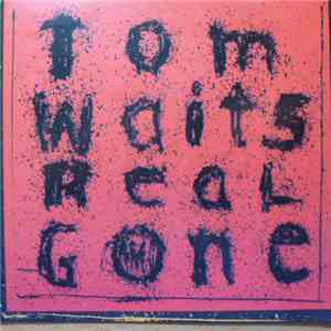 Tom Waits - Real Gone download free