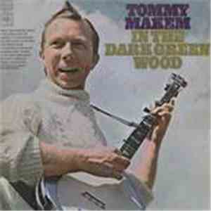 Tommy Makem - In The Dark Green Wood download free