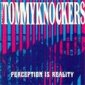 Tommyknockers  - Perception Is Reality download free