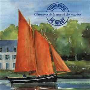 Tonnerre De Brest - Chansons De La Mer Et Des Mariniers download free