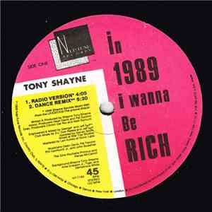 Tony Shayne - In 1989 I Wanna Be Rich download free