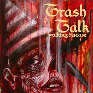 Trash Talk - Walking Disease download free