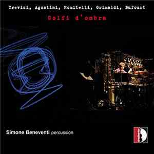 Trevisi, Agostini, Romitelli, Grimaldi, Dufourt, Simone Beneventi - Golfi D'Ombra download free