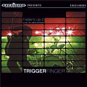 Triggerfinger - Faders Up 2 - Live In Amsterdam download free