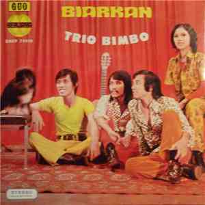Trio Bimbo - Biarkan download free