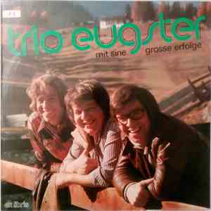 Trio Eugster - Mit Sine Grosse Erfolge download free