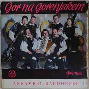 Trio Rudija Bardorferja in Vokalni Kvartet Zvonček - Gor Na Gorenjskem download free