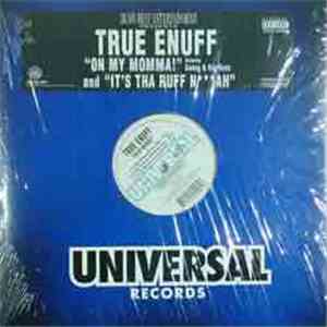 True Enuff - On My Momma ! download free