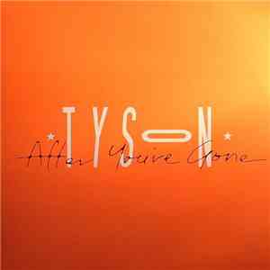 Tyson  - After You're Gone download free