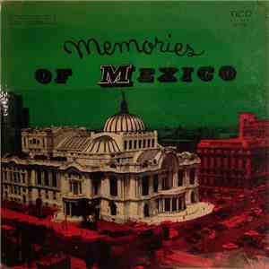 Unknown Artist - Memories Of Mexico download free