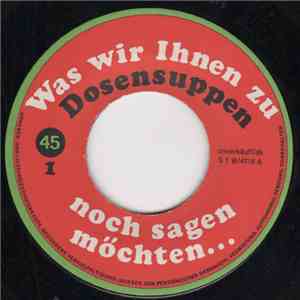 Unknown Artist - Was Wir Ihnen Zu Dosensuppen Noch Sagen Möchten ... download free