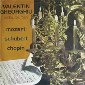 Valentin Gheorghiu - Mozart, Schubert, Chopin - Recital De Pian download free