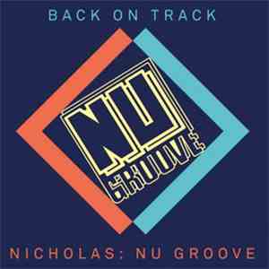Various - Back On Track - Nicholas: Nu Groove download free