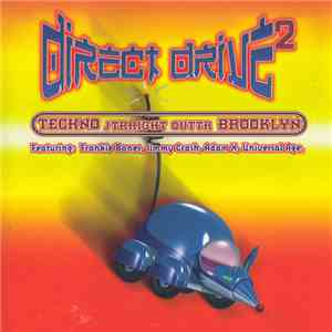 Various - Direct Drive 2 - Techno Straight Outta Brooklyn download free