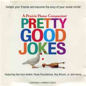 Various Featuring Garrison Keillor, Paula Poundstone, Roy Blount, Jr. - Pretty Good Jokes download free