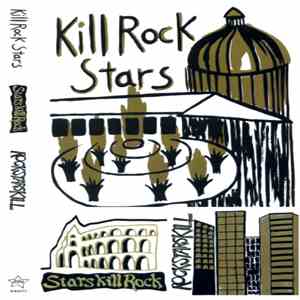 Various - Kill Rock Stars / Stars Kill Rock / Rock Stars Kill download free