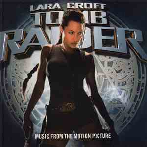 Various - Lara Croft: Tomb Raider (Music From The Motion Picture) download free