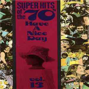 Various - Super Hits Of The '70s - Have A Nice Day, Vol. 13 download free
