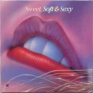Various - Sweet, Soft & Sexy download free