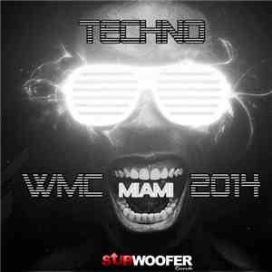 Various - Techno WMC Miami 2014 (Subwoofer Records) download free