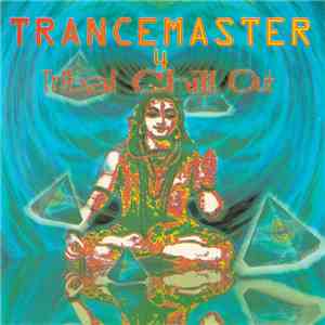 Various - Trancemaster 4 - Tribal Chill Out download free