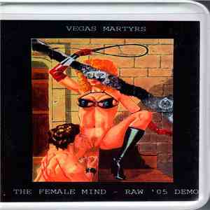 Vegas Martyrs - The Female Mind - Raw 05 Demo download free