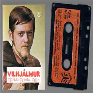 Vilhjálmur Vilhjálmsson - Fjórtán Fyrstu Lögin download free