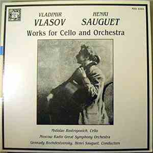 Vladimir Vlasov, Henri Sauguet / Mstislav Rostropovich, Gennadi Rozhdestvensky, Moscow Radio Great Symphony Orchestra - Vladimir Vlasov - Henri Sauguet: Works For Cello And Orchestra download free