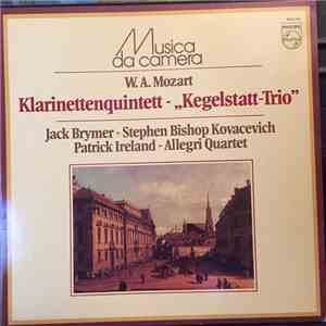 W.A. Mozart ― Jack Brymer - Stephen Bishop-Kovacevich - Patrick Ireland - Allegri Quartet - Klarinettenquintett / „Kegelstatt-Trio" download free