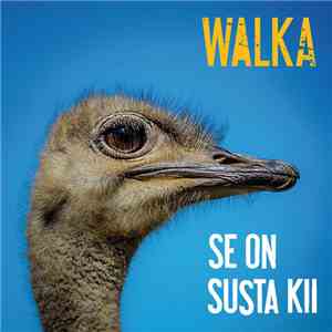 Walka  - Se On Susta Kii download free