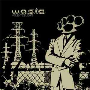 W.A.S.T.E. - Violent Delights download free