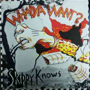 Whadya Want? - Skippy Knows download free