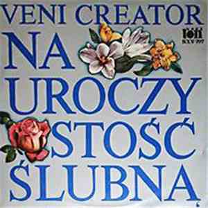 Wiesław Ochman, Marian Sawa, Klemens Kamiński - Veni Creator - Na Uroczystość Ślubną - Wedding Music download free