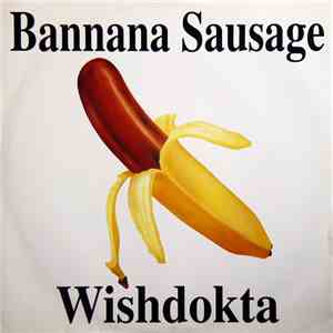 Wishdokta - Bannana Sausage download free