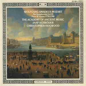 Wolfgang Amadeus Mozart - The Academy Of Ancient Music - Jaap Schröder - Christopher Hogwood - The Symphonies - Vol. VI - Paris & Vienna 1778-1788 download free