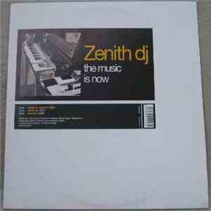 Zenith DJ - The Music Is Now download free